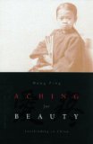 Aching for Beauty : Footbinding in China [Click for larger image]