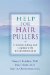 Help for Hair Pullers : Understanding and Coping With Trichotillomania cover