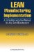 Lean Manufacturing Implementation : A Complete Execution Manual for Any Size Manufacturer cover