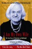 I Am My Own Wife : The True Story Of Charlotte Von Mahlsdorf [Click for larger image]