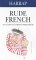 Rude French : An Alternative French Phrasebook cover