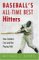 Baseball's All-time Best Hitters : How Statistics Can Level The Playing Field cover