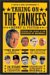  Taking On The Yankees: Winning And Losing In The Business Of Baseball, 1903-2003