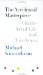 The Accidental Masterpiece : On The Art Of Life And Vice Versa cover