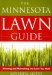 The Minnesota Lawn Guide : Attaining and Maintaining the Lawn You Want cover