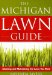The Michigan Lawn Guide : Attaining and Maintaining the Lawn You Want cover
