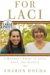 For Laci : A Mother's Story of Love, Loss & Justice cover