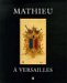 Mathieu a Versailles : Chateau De Versailles, Petite ecurie, 5 Mai-2 Juillet 2006 cover