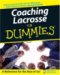 Coaching Lacrosse For Dummies cover