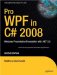 Pro WPF in C# 2008 : Windows Presentation Foundation With .NET 3.5 cover