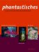 Phantastisches : Judisches in Fruhen Meisterwerken Von Arik Brauer, Ernst Fuchs Und Friedensreich Hundertwasser cover