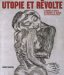 Utopie Et Revolte : La Gravure Allemande Du Jugendstil Au Bauhaus Dans Les Collections Publiques Francaises cover