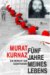 Funf Jahre Meines Lebens : Ein Bericht Aus Guantanamo cover