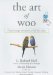 The Art of Woo : Using Strategic Persuasion to Sell Your Ideas cover