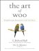 The Art of Woo : Using Strategic Persuasion to Sell Your Ideas, Library Edition cover