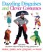 Dazzling Disguises And Clever Costumes cover