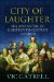 City of Laughter : Sex and Satire in Eighteenth-Century London cover