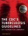 The CDC's Tuberculosis Guidelines : The Key Strategies for Compliance cover