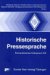Historische Pressesprache : Romanistisches Kolloquium XIX cover