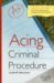 Acing Criminal Procedure : A Checklist Approach to Solving Procedural Problems cover