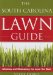 The South Carolina Lawn Guide : Attaining and Maintaining the Lawn You Want cover