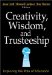 Creativity, Wisdom, and Trusteeship : Exploring the Role of Education cover