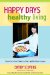 Happy Days Healthy Living cover