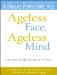 Ageless Face, Ageless Mind : Erase Wrinkles & Rejuvenate the Brain cover
