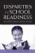 Disparities in School Readiness : How Families Contribute to Transitions into School cover