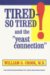 Tired - So Tired! : And the 