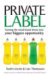 Private Label : Turning the Retail Brand Threat into Your Biggest Opportunity cover