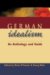  German Idealism: An Anthology and Guide