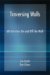 Traversing Walls : 68 Activities on and Off the Wall cover