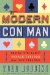 The Modern Con Man : How to Get Something for Nothing cover