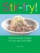 Stir-fry! : Fresh and Tasty Recipes for Your Wok and Skillet cover