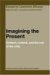 Imagining the Present : Context, Content, And the Role of the Critic cover