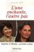 L'une Enchante, L'autre Pas : Segolene Et Martine, Portraits Croises cover