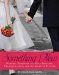 Something New : Wedding Etiquette for Rule Breakers, Traditionalists, and Everyone in Between cover