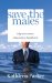 Save the Males : Why Men Matter and Why Women Should Care cover