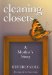 Cleaning Closets : A Mother's Story cover