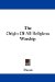 The Origin of All Religious Worship cover