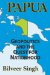 Papua : Geopolitics and the Quest for Nationhood cover