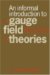 An Informal Introduction to Gauge Field Theories cover