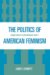 The Politics of American Feminism : Gender Conflict in Contemporary Society cover