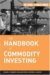 The Handbook of Commodity Investing cover