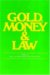 Gold, Money & The Law cover