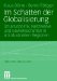 Im Schatten Der Globalisierung : Strukturpolitik, Netzwerke Und Gewerkschaften in Altindustriellen Regionen cover