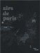 Airs De Paris : Exposition Presentee Au Centre Pompidou, Galerie 1, Du 25 Avril Au 16 Aout 2007 cover