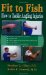 Fit to Fish : How to Tackle Angling Injuries cover