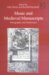Music and Medieval Manuscripts : Paleography and Performance  Essays Dedicated to Andrew Hughes cover